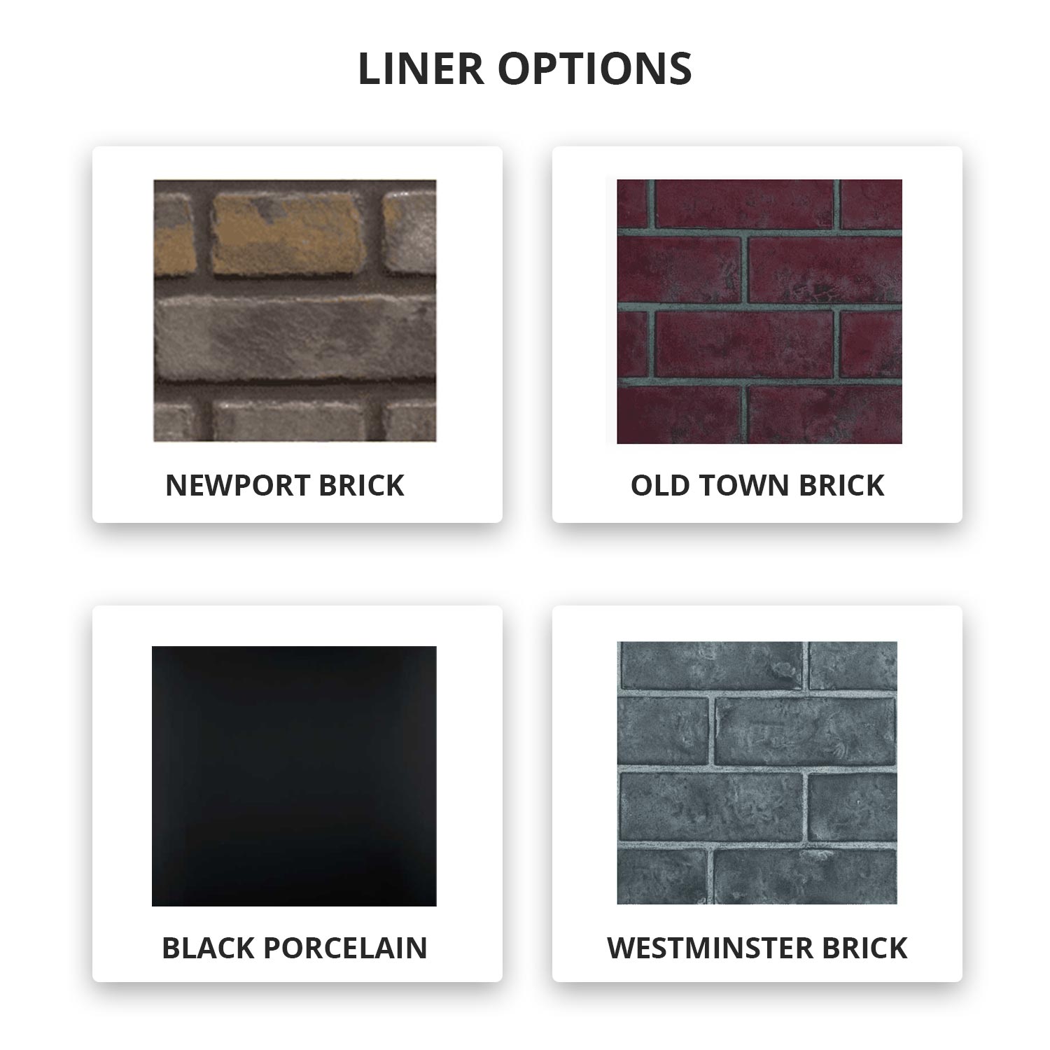 Liner material swatches: brick finishes and black porcelain in square samples