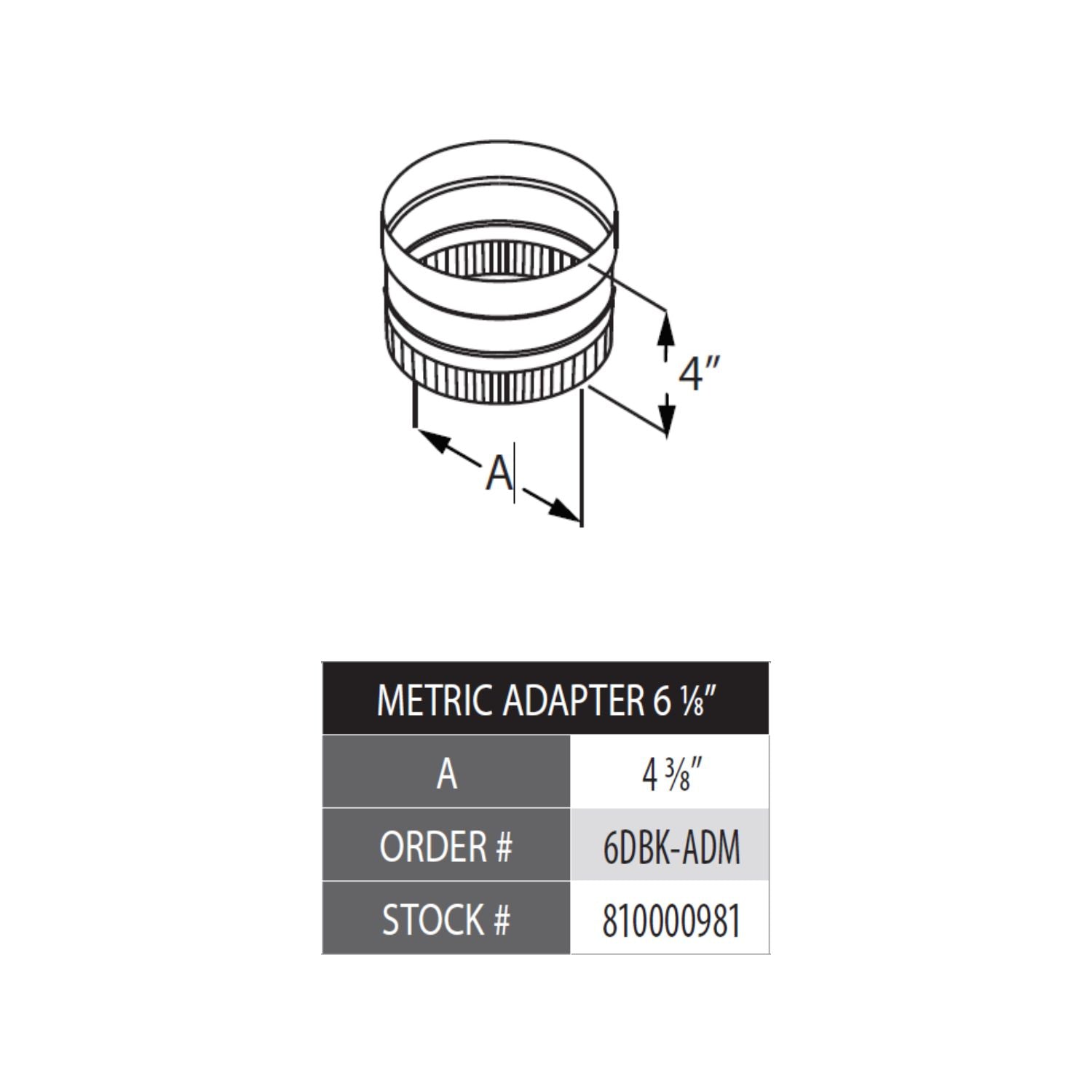 DuraBlack stovetop metric adapter for 6 in pipe, shows A=4 3/8" and order 6DBK-ADM